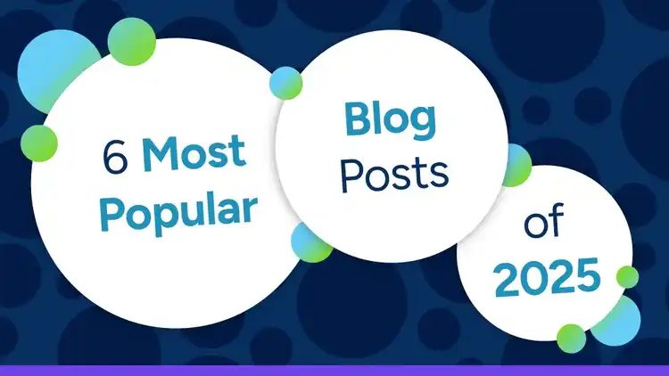 6 Most-Popular Blog Posts of 2025