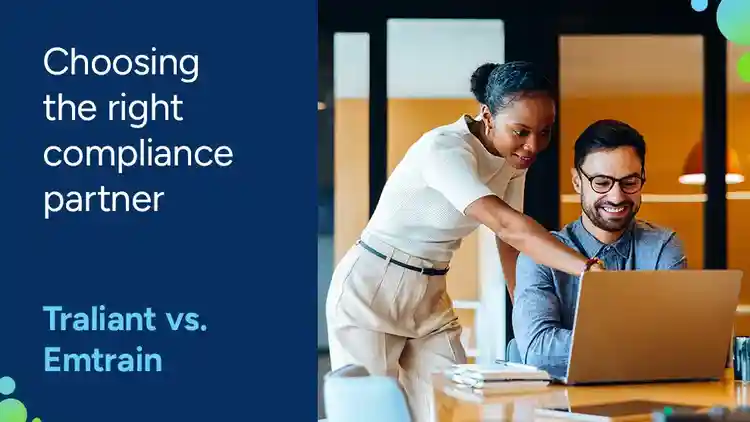 Choosing the Right Compliance Partner: Traliant vs. Emtrain