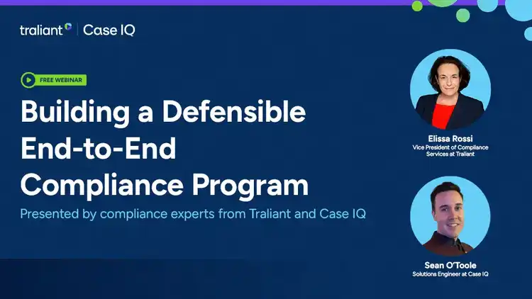 Building a Defensible End-to End Compliance Program