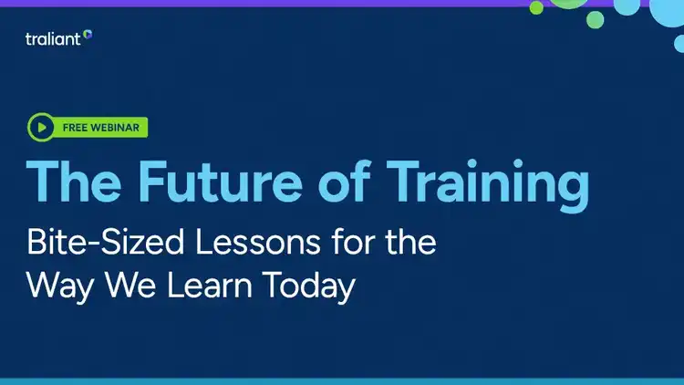 The Future of Training: Bite-Sized Lessons for the Way We Learn Today