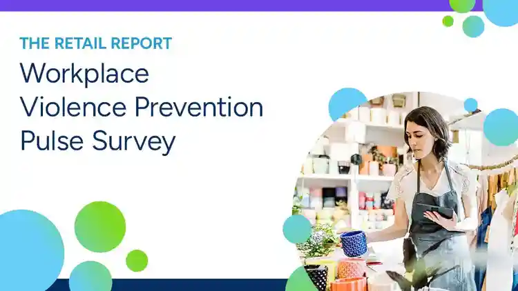 The Retail Report: Workplace Violence Prevention Pulse Survey