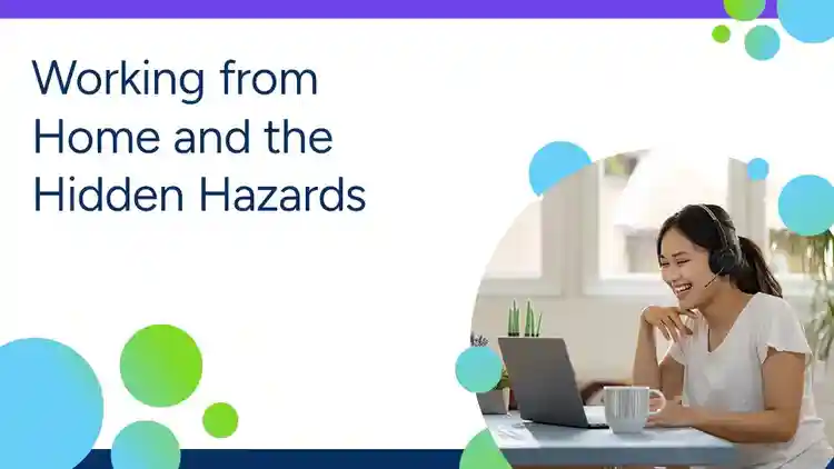 Working from Home and the Hidden Hazards