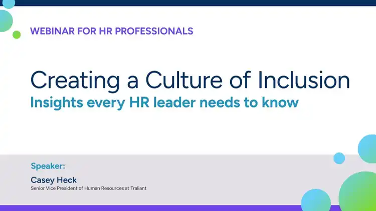 Creating a Culture of Inclusion: Insights every HR leader needs to know
