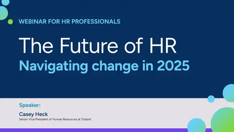 The Future of HR: Navigating Change in 2025