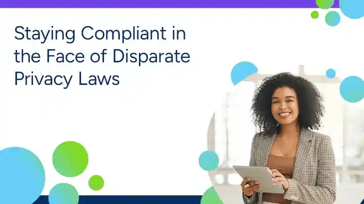 Staying Compliant in the Face of Disparate Privacy Laws