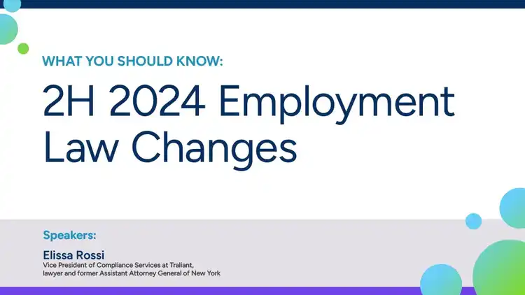 What You Should Know: 2H 2024 Employment Law Changes