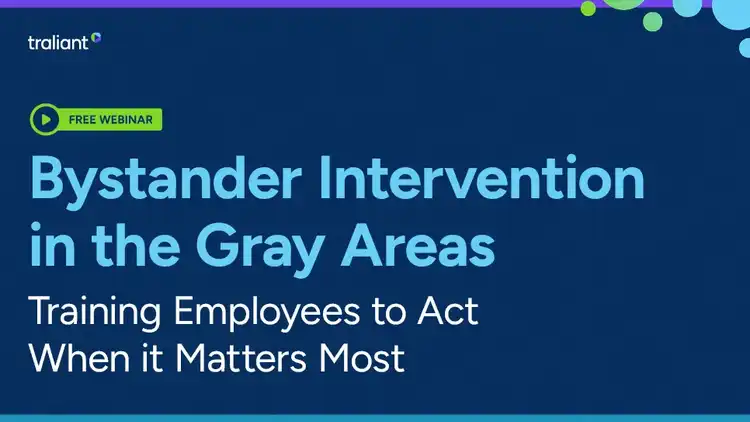 Bystander Intervention in the Gray Areas: Training Employees to Act When It Matters Most