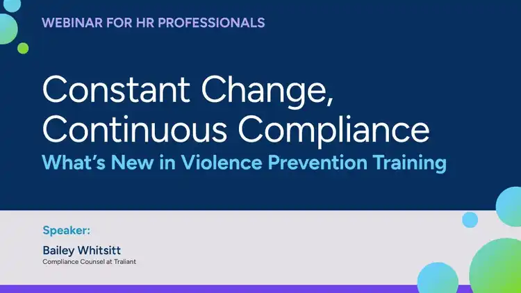 Constant Change, Continuous Compliance: What’s New in Violence Prevention Training
