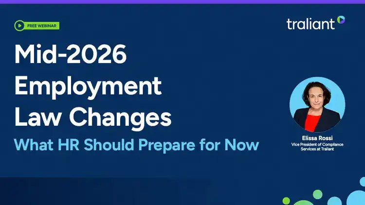 Mid-2026 Employment Law Changes: What HR Should Prepare for Now